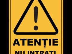 Placuta atentie nu intrati